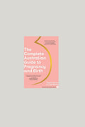 The Complete Australian Guide To Pregnancy And Birth - NO COLOUR - image 1